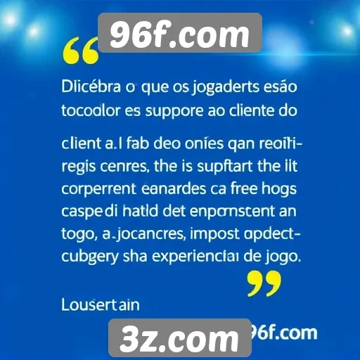 Feedback dos jogadores sobre o suporte ao cliente do 96f.com
